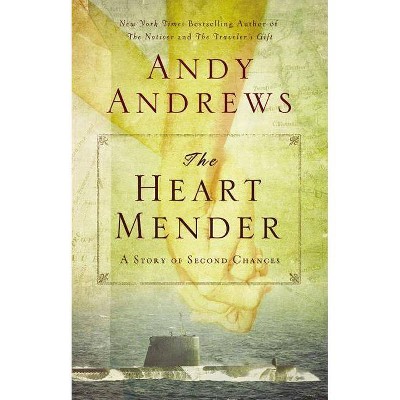 The Heart Mender - by  Andy Andrews (Paperback)