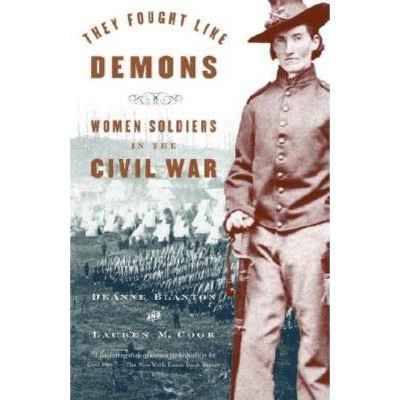 They Fought Like Demons - (Vintage Civil War Library) by  De Anne Blanton & Lauren M Cook (Paperback)