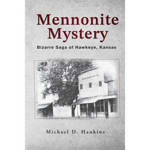 Mennonite Mystery - by  Michael D Hankins (Paperback) - 1 of 1