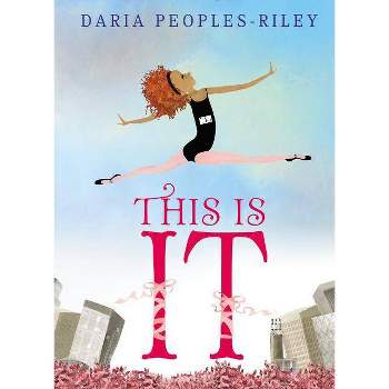 This Is It - by  Daria Peoples-Riley (Hardcover)