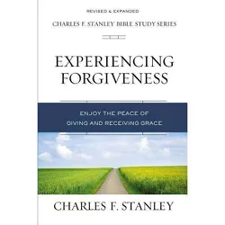 Experiencing Forgiveness - (Charles F. Stanley Bible Study) by  Charles F Stanley (Paperback)