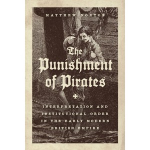 The Punishment of Pirates - by  Matthew Norton (Paperback) - 1 of 1