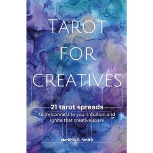 Tarot for Creatives - by  Mariëlle S Smith (Paperback) - 1 of 1