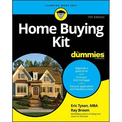 Home Buying Kit for Dummies - (For Dummies) 7th Edition by  Eric Tyson & Ray Brown (Paperback)