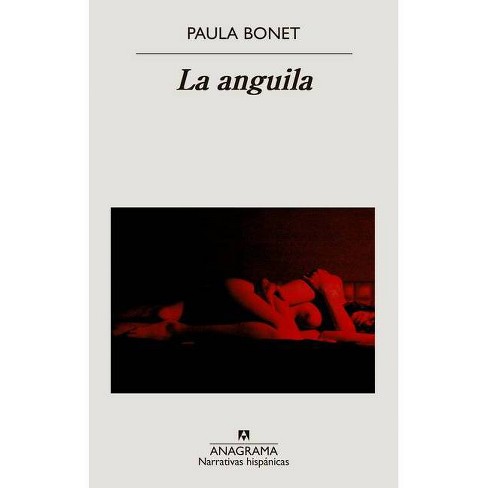 La Anguila By Paula Bonet Paperback Target