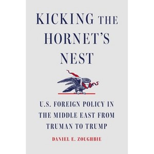 Kicking the Hornet's Nest - by  Daniel E Zoughbie (Hardcover) - 1 of 1