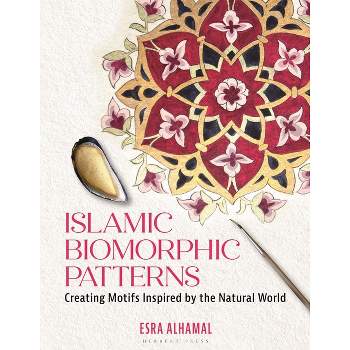 Islamic Biomorphic Patterns - by  Esra Alhamal (Paperback)
