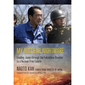 My Nuclear Nightmare - by  Naoto Kan (Hardcover) - 1 of 1
