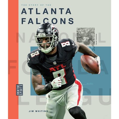 The Story of the Atlanta Falcons - by  Jim Whiting (Paperback)