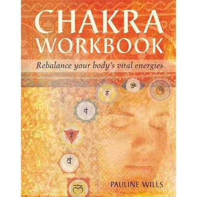 Chakra Workbook - by  Pauline Wills (Paperback)