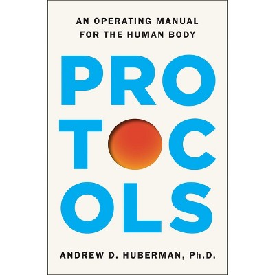 Protocols - by  Andrew D Huberman (Hardcover)