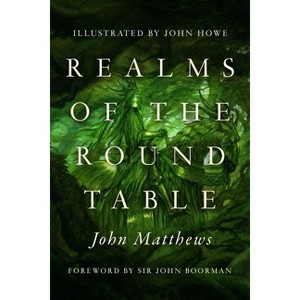 Realms of the Round Table - by  John Matthews (Hardcover) - 1 of 1