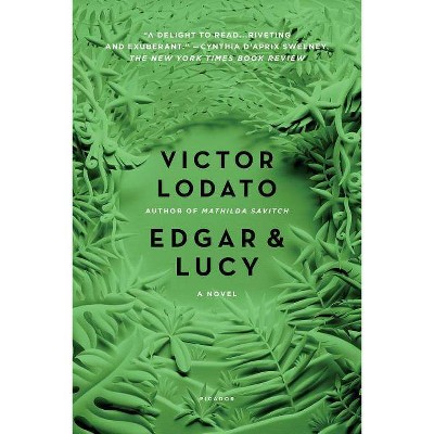 Edgar and Lucy - by  Victor Lodato (Paperback)