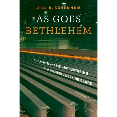As Goes Bethlehem - by  Jill A Schennum (Paperback)