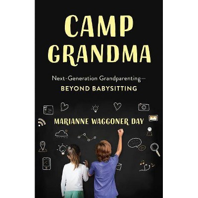 Camp Grandma - by  Marianne Waggoner Day (Paperback)