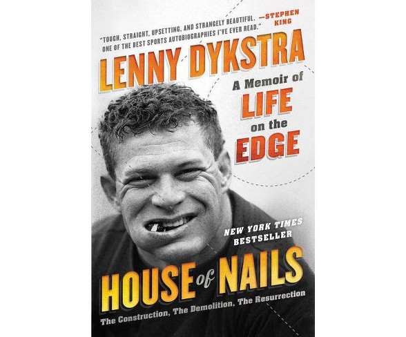 House of Nails - by  Lenny Dykstra (Paperback)