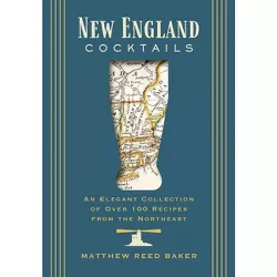New England Cocktails - (City Cocktails) by  Matthew Reed Baker (Hardcover)