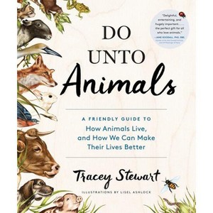 Do Unto Animals - by  Tracey Stewart (Paperback) - 1 of 1