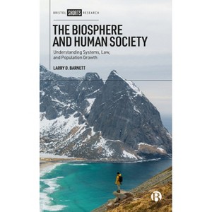 The Biosphere and Human Society - by  Larry D Barnett (Hardcover) - 1 of 1