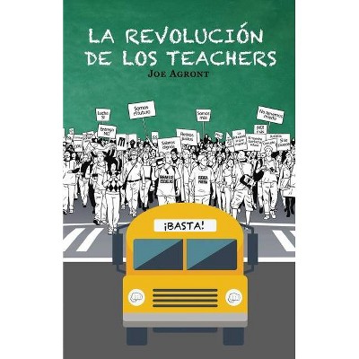 La revolución de los teachers - by  Joe Agront (Paperback)