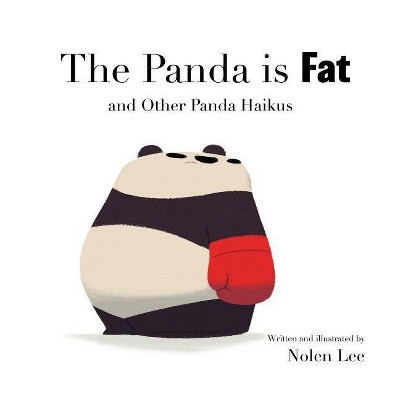 The Panda is Fat - (Punching Pandas) by  Nolen Lee (Paperback)