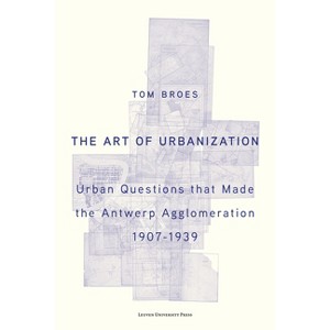 The Art of Urbanization - by  Tom Broes (Paperback) - 1 of 1