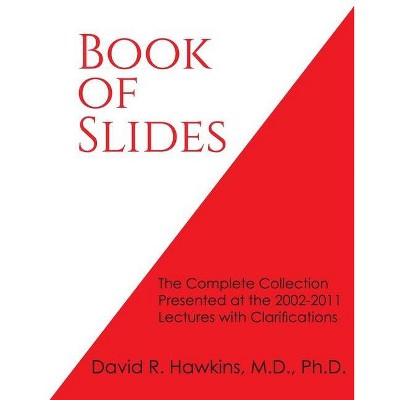 Book of Slides - by  David R Hawkins (Paperback)