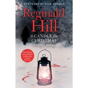 A Candle for Christmas & Other Stories - by  Reginald Hill (Paperback) - 1 of 1