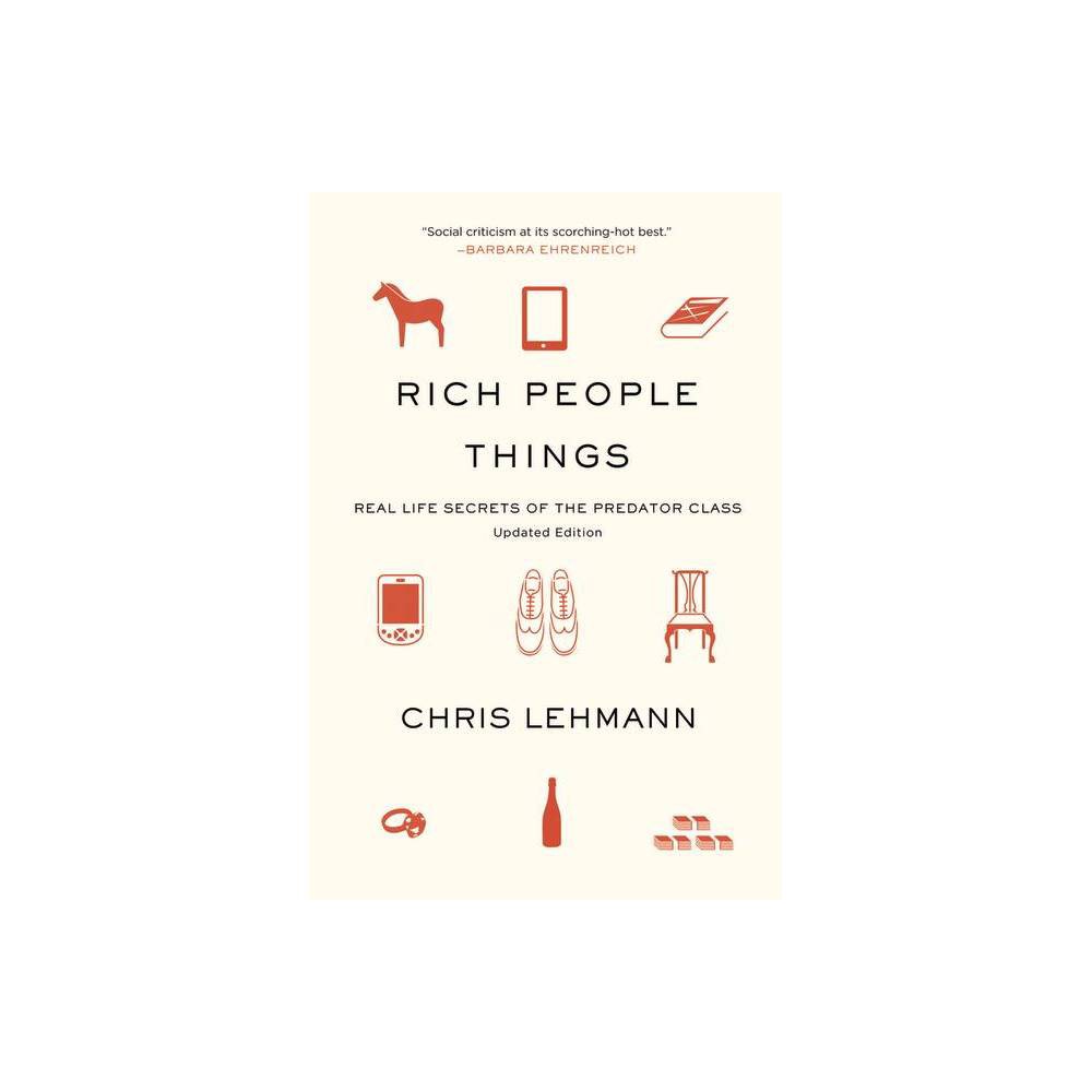 ISBN 9781608461523 product image for Rich People Things - by Chris Lehmann (Paperback) | upcitemdb.com
