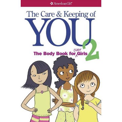 The Care and Keeping of You 2 (Paperback) by Dr. Cara Natterson