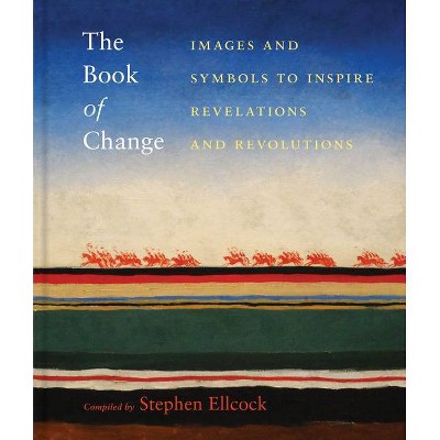 The Book of Change - by  Stephen Ellcock (Hardcover)