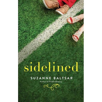 Sidelined - by  Suzanne Baltsar (Paperback)