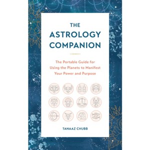 Astrology Companion - by  Tanaaz Chubb (Hardcover) - 1 of 1