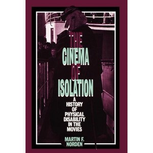 The Cinema of Isolation - by  Martin F Norden (Paperback) - 1 of 1