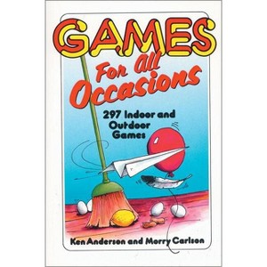 Games for All Occasions - by  Ken Anderson & Morry Carlson (Paperback) - 1 of 1
