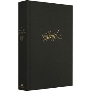 The Sing! Hymnal (Hardcover) - by  John Martin & Dan Kreider & Douglas Sean O'Donnell - 1 of 1