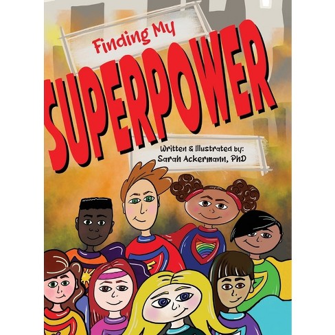 Finding My Superpower - By Sarah Ackermann (hardcover) : Target