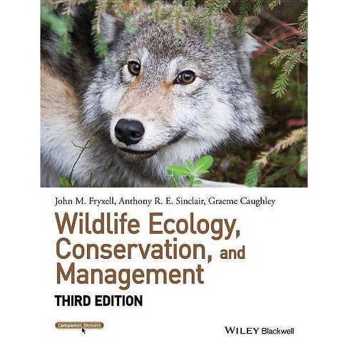 Wildlife Ecology, Conservation, And Management, 3rd Edition - By John M ...