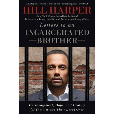 Letters to an Incarcerated Brother - by  Hill Harper (Paperback)