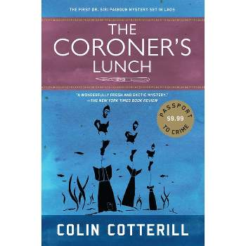 The Coroner's Lunch - (Dr. Siri Paiboun Mystery) by  Colin Cotterill (Paperback)
