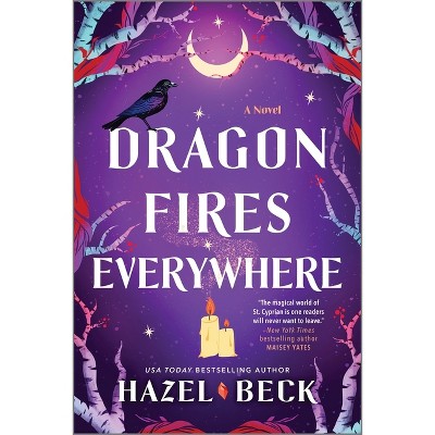 Dragon Fires Everywhere - (Witchlore) by Hazel Beck