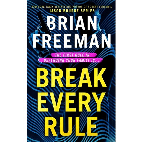 Break Every Rule - by  Brian Freeman (Hardcover) - image 1 of 1