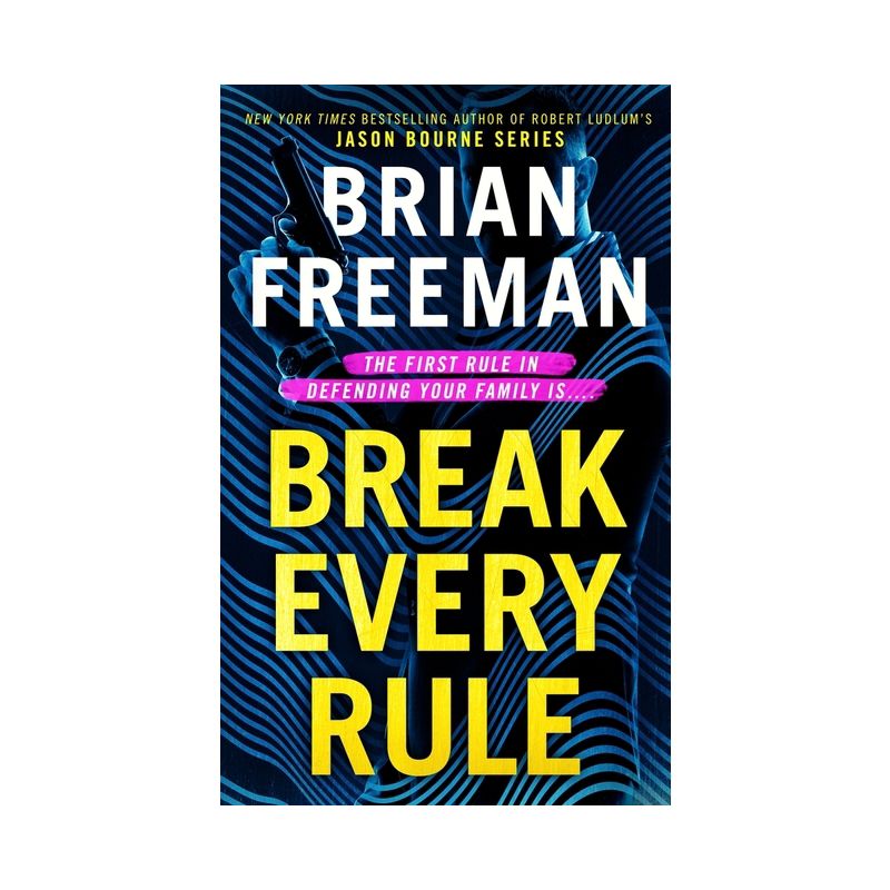 Break Every Rule - by  Brian Freeman (Hardcover), 1 of 2