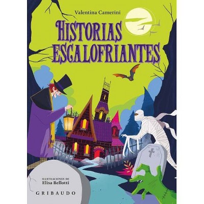 Historias Escalofriantes - by  Valentina Camerini (Hardcover)