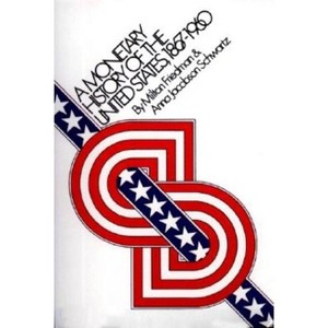 A Monetary History of the United States, 1867-1960 - (National Bureau of Economic Research Publications) (Paperback) - 1 of 1