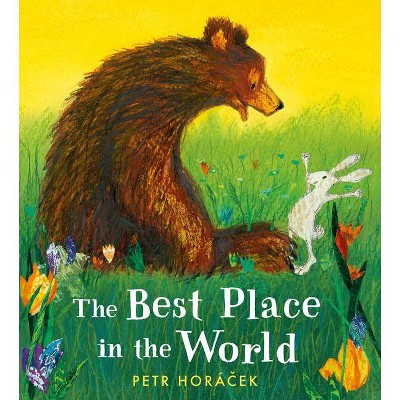 The Best Place in the World - by  Petr Horacek (Hardcover)