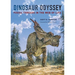 Dinosaur Odyssey - by  Scott D Sampson (Paperback) - 1 of 1