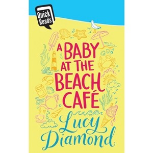 A Baby at the Beach Cafe - by  Lucy Diamond (Paperback) - 1 of 1