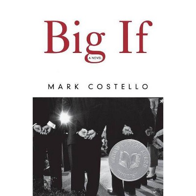 Big If - by  Mark Costello (Paperback)