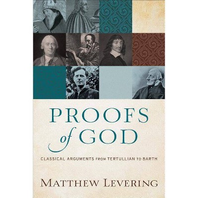 Proofs of God - by  Matthew Levering (Paperback)